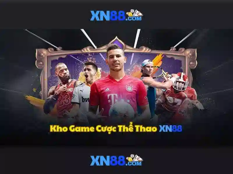 xn88: Nền tảng cá cược trực tuyến và hành trình khám phá
